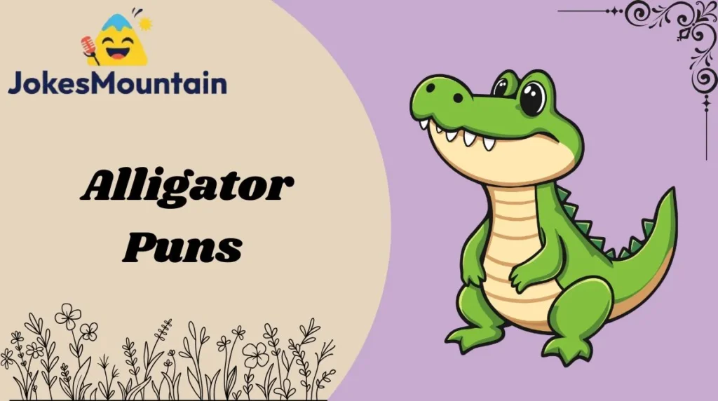Alligator Puns