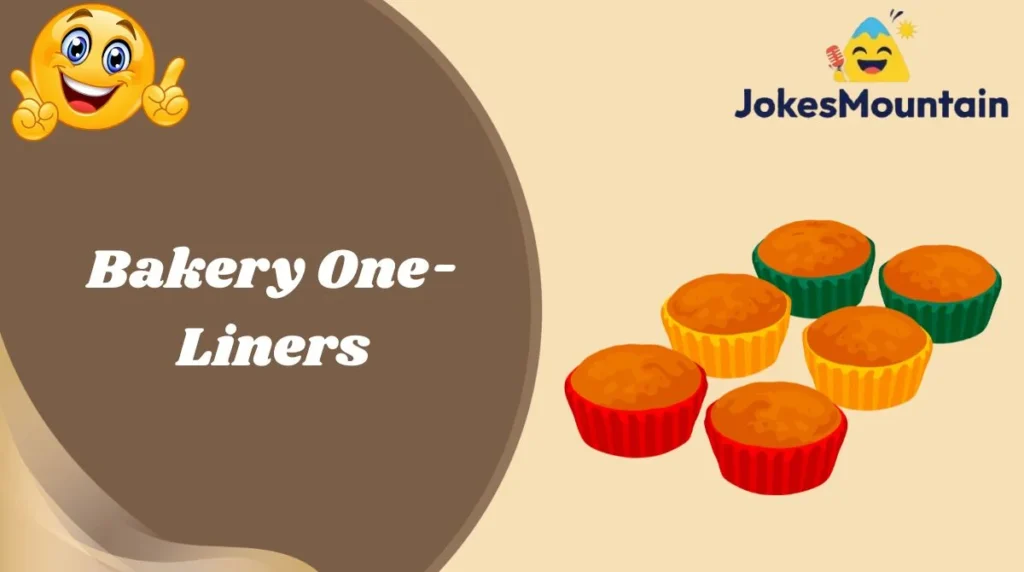 Bakery One-Liners