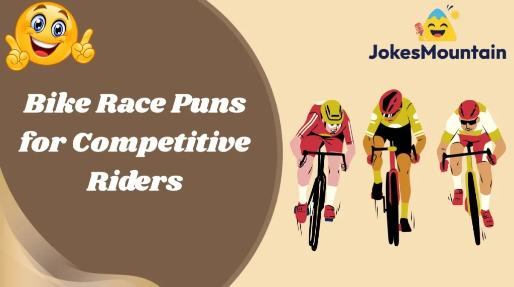 Bike Race Puns for Competitive Riders
