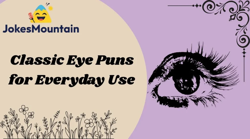 Classic Eye Puns for Everyday Use