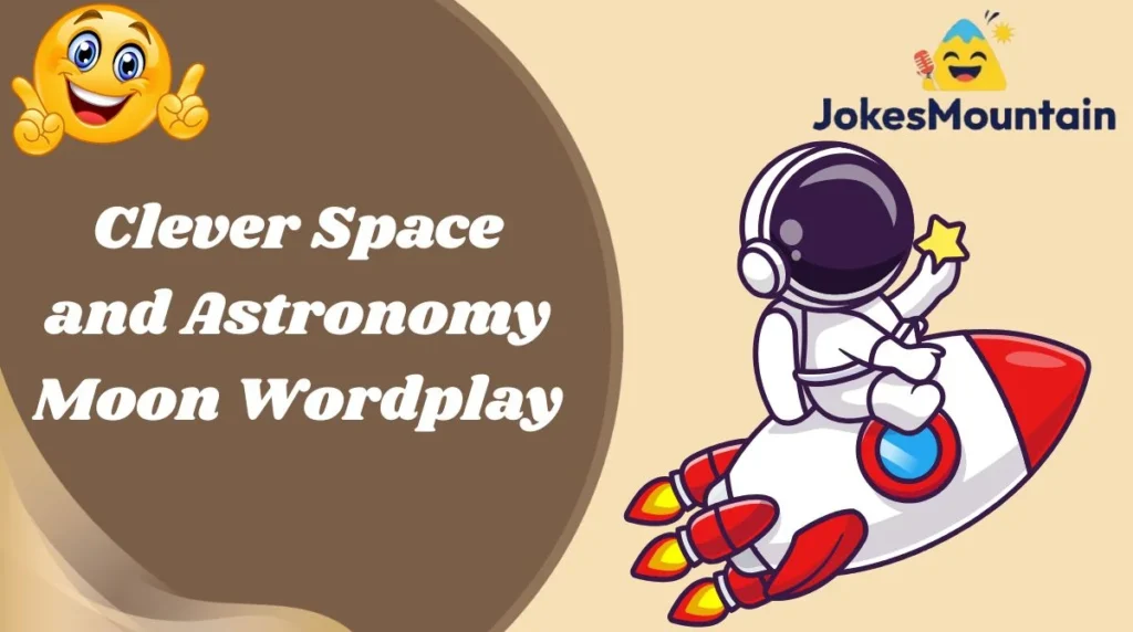 Clever Space and Astronomy Moon Wordplay