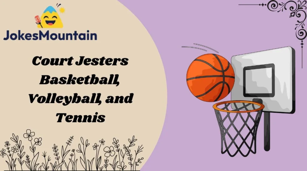 Court Jesters Basketball, Volleyball, and Tennis
