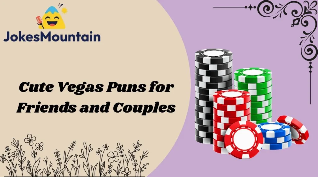 Cute Vegas Puns for Friends and Couples