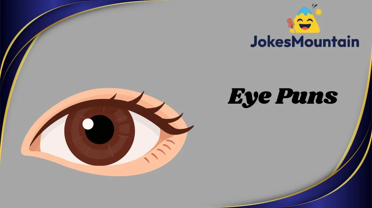 Eye Puns