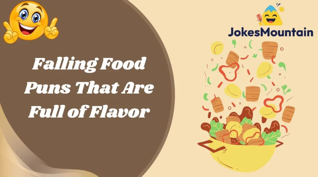 Falling Food Puns That Are Full of Flavor