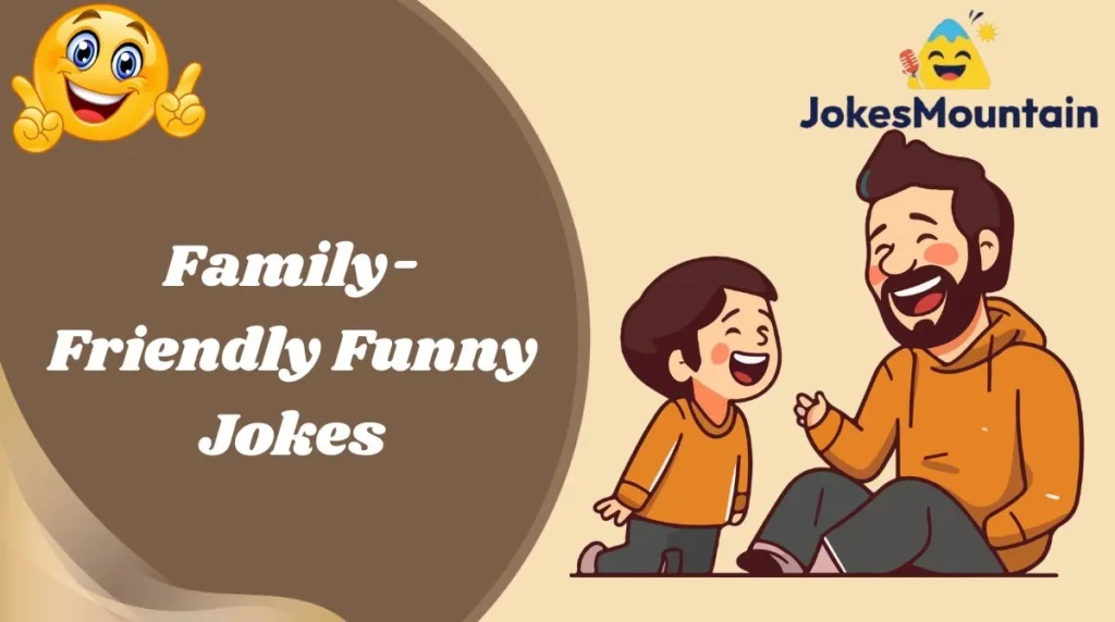 Family-Friendly Funny Jokes