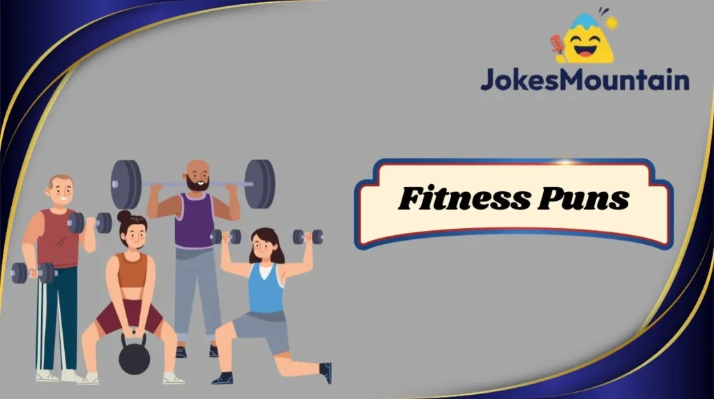 Fitness Puns