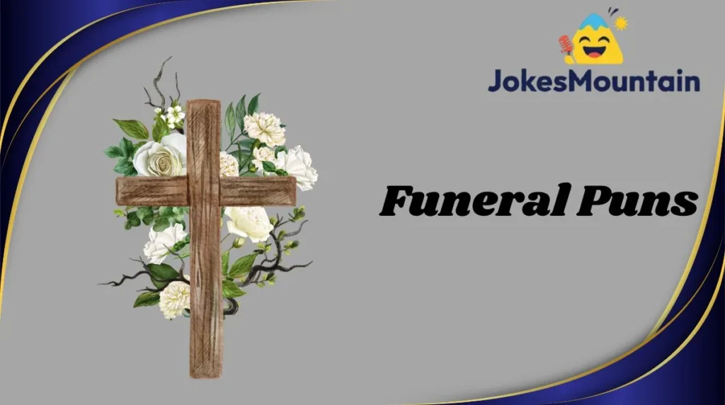 Funeral Puns