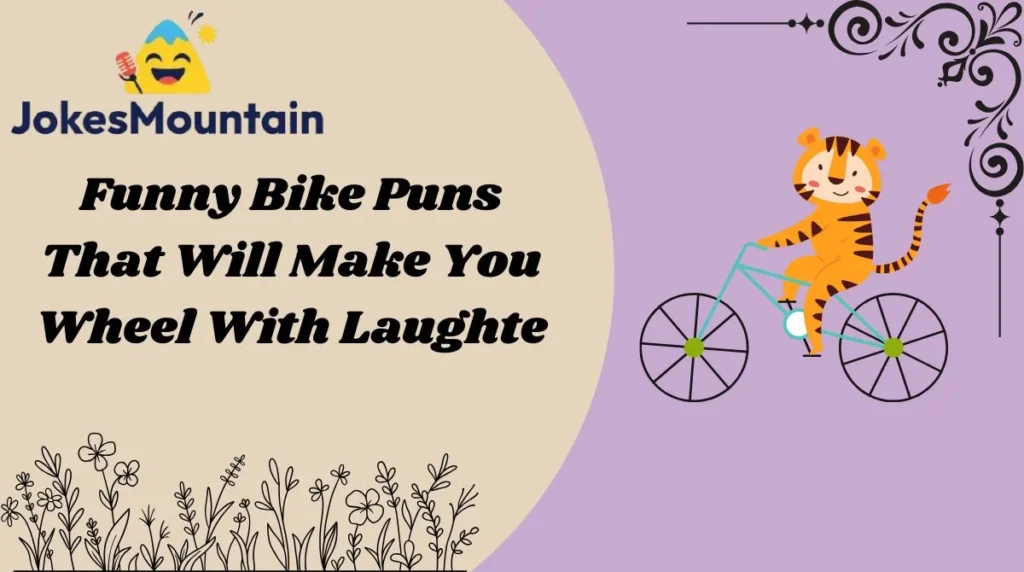 Funny Bike Puns That Will Make You Wheel With Laughte