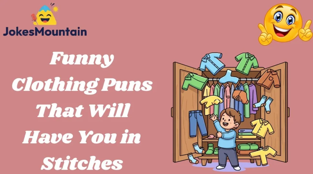 Funny Clothing Puns That Will Have You in Stitches