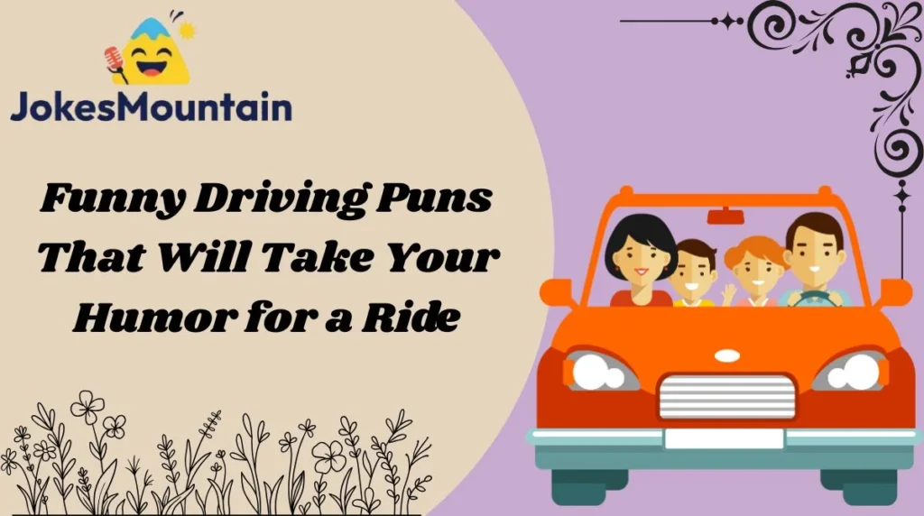 Funny Driving Puns That Will Take Your Humor for a Ride