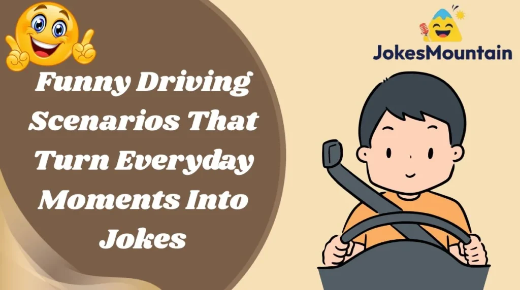 Funny Driving Scenarios That Turn Everyday Moments Into Jokes