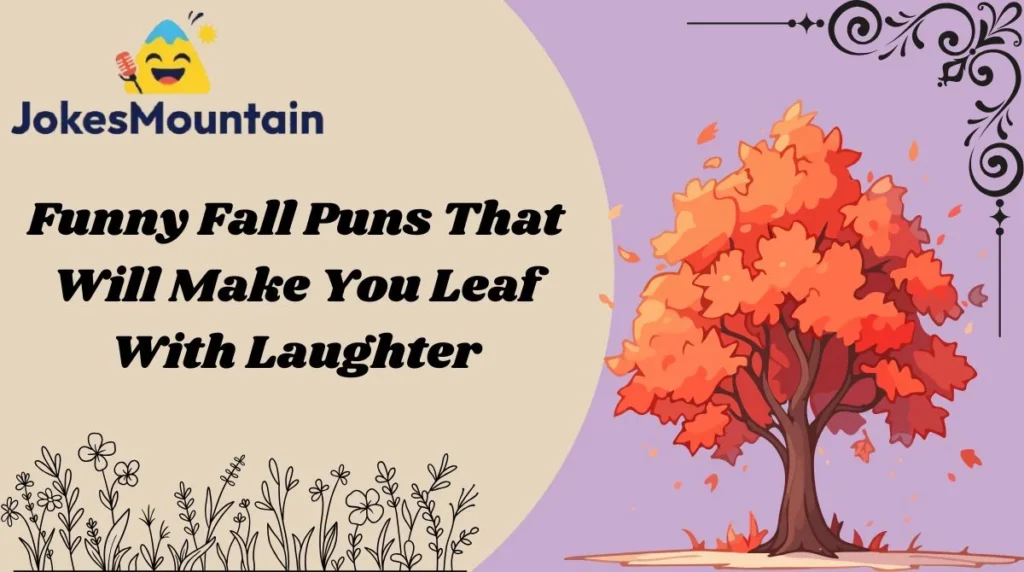Funny Fall Puns That Will Make You Leaf With Laughter
