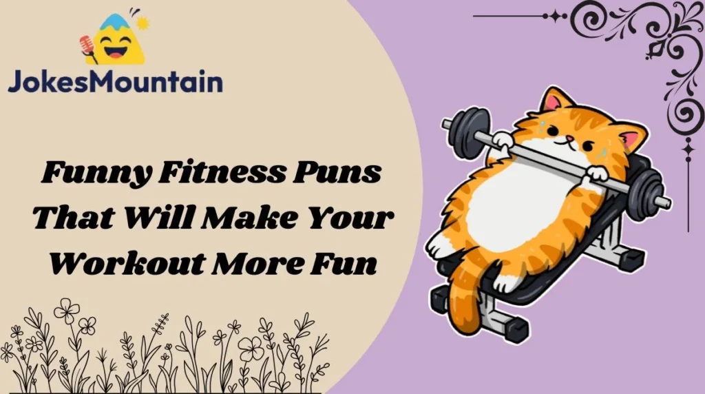 Funny Fitness Puns That Will Make Your Workout More Fun