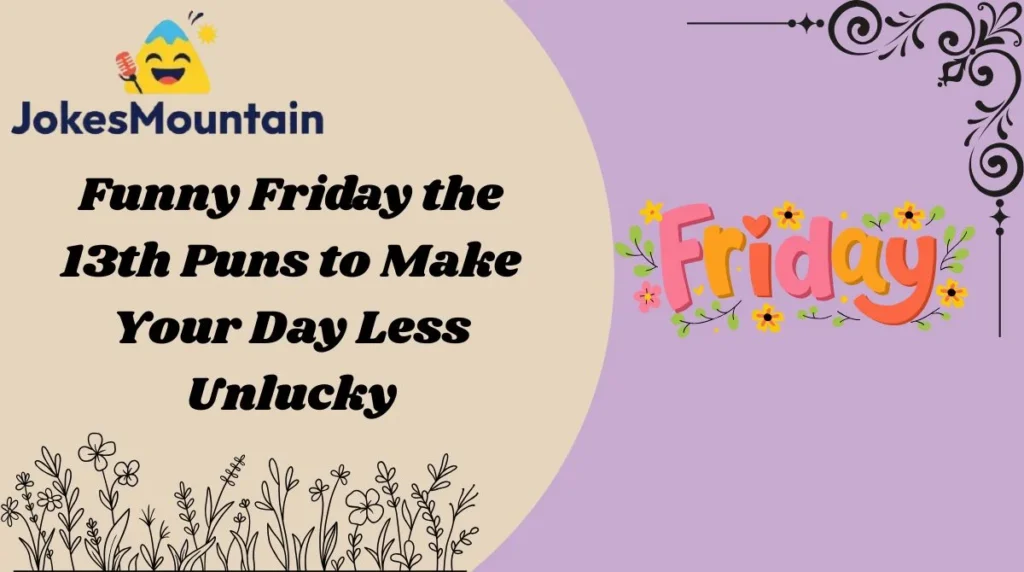 Funny Friday the 13th Puns to Make Your Day Less Unlucky