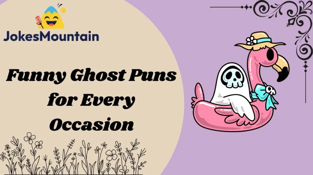 Funny Ghost Puns for Every Occasion