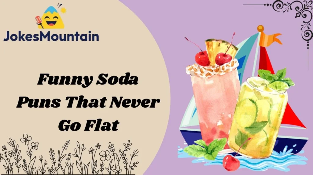 Funny Soda Puns That Never Go Flat