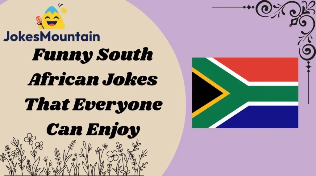 Funny South African Jokes That Everyone Can Enjoy