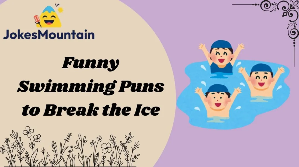 Funny Swimming Puns to Break the Ice