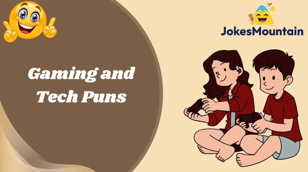 Gaming and Tech Puns