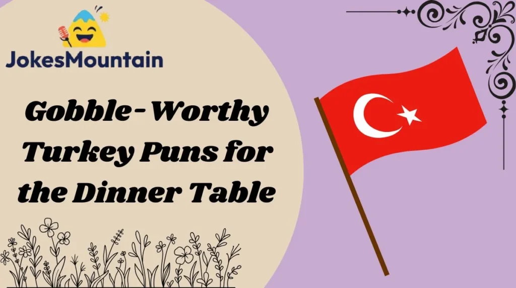 Gobble-Worthy Turkey Puns for the Dinner Table