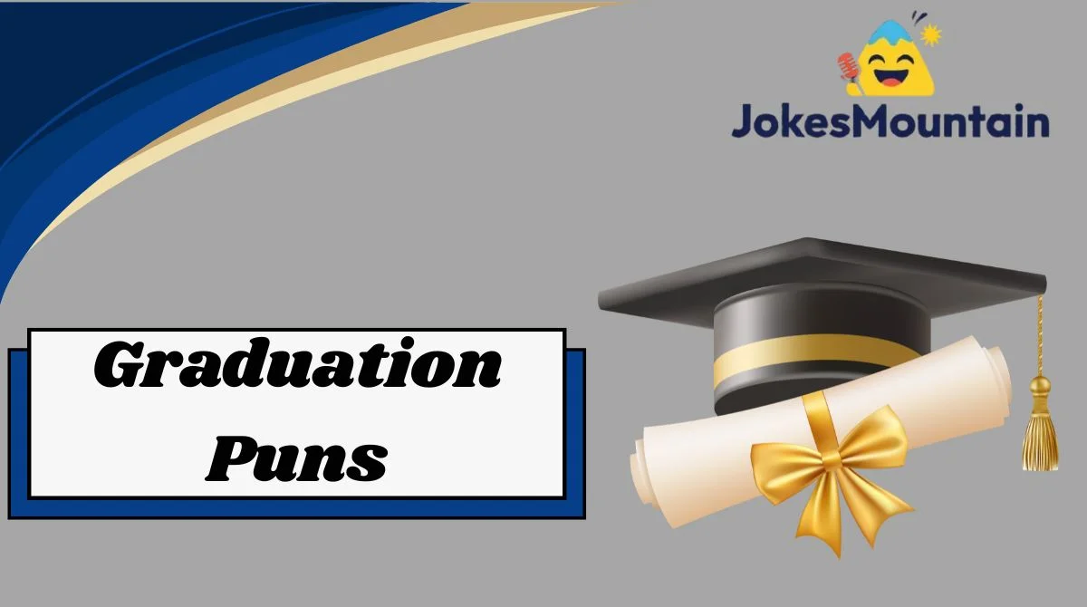 Graduation Puns