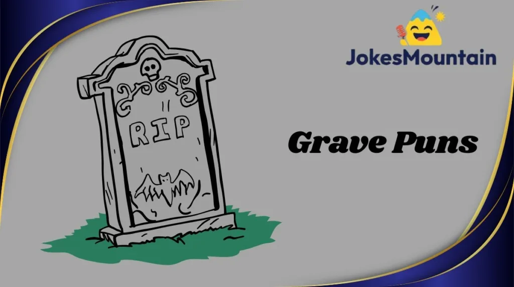 Grave Puns