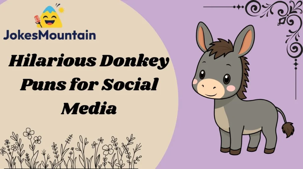 Hilarious Donkey Puns for Social Media