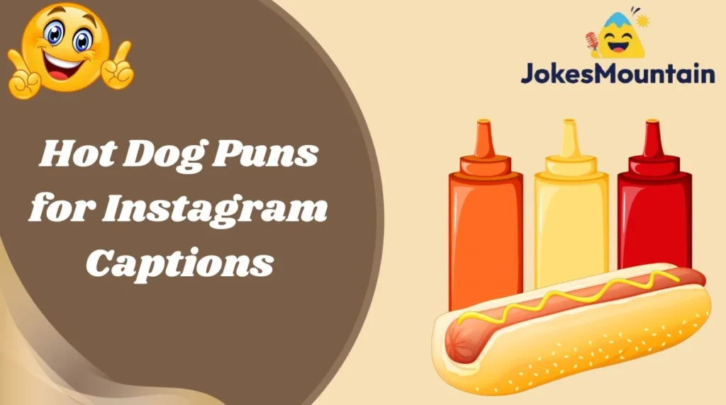 Hot Dog Puns for Instagram Captions