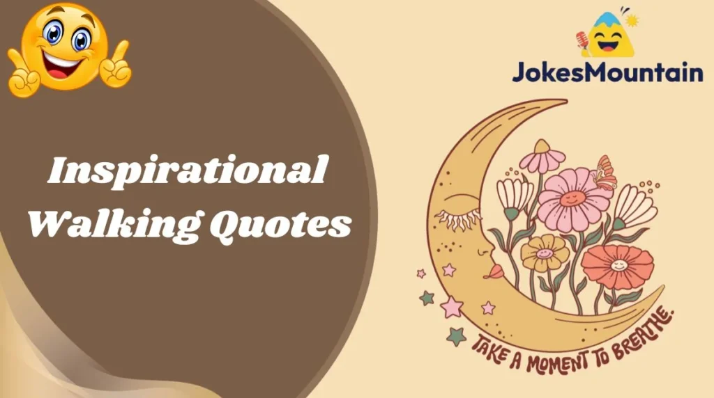 Inspirational Walking Quotes
