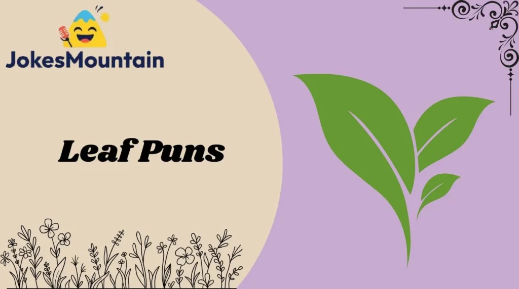 Leaf Puns