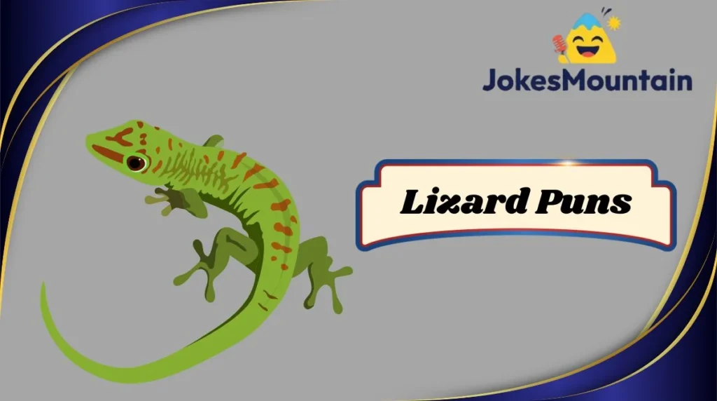 Lizard Puns