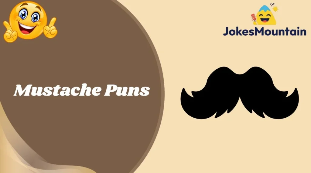 Mustache Puns