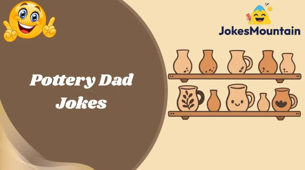 Pottery Dad Jokes