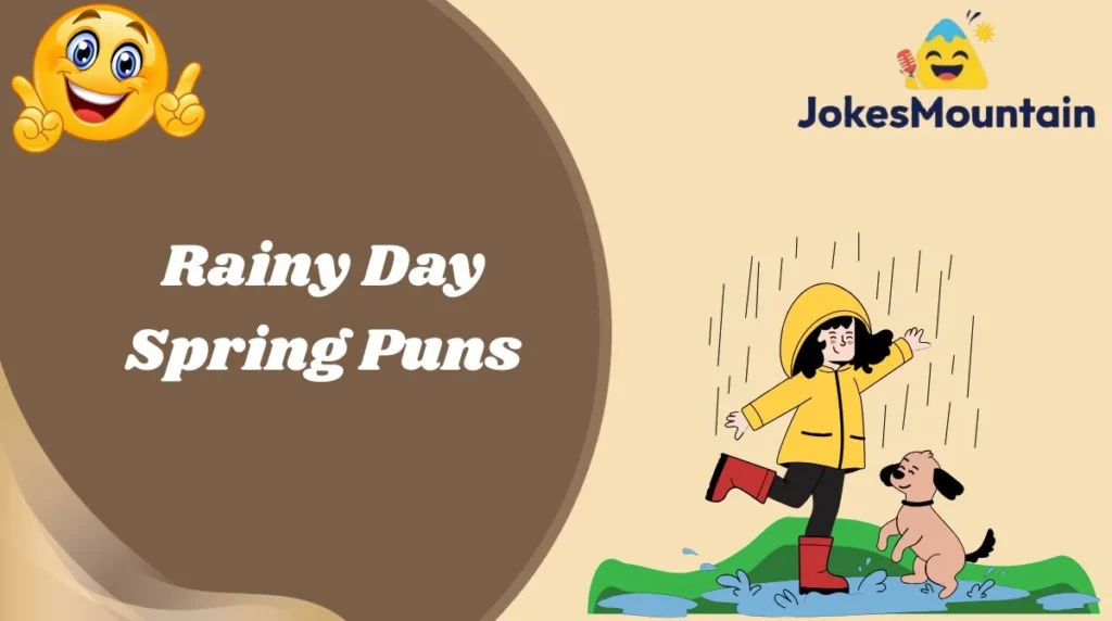 Rainy Day Spring Puns