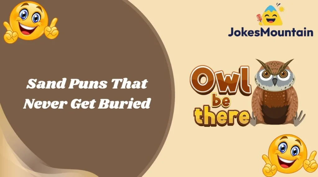 Sand Puns That Never Get Buried