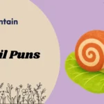 Snail Puns