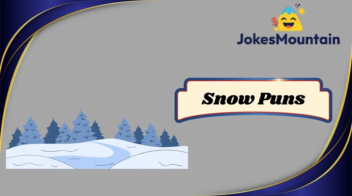 Snow Puns