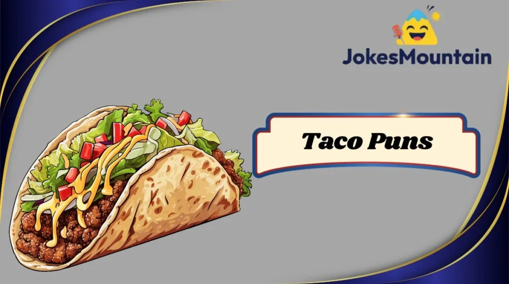 Taco Puns
