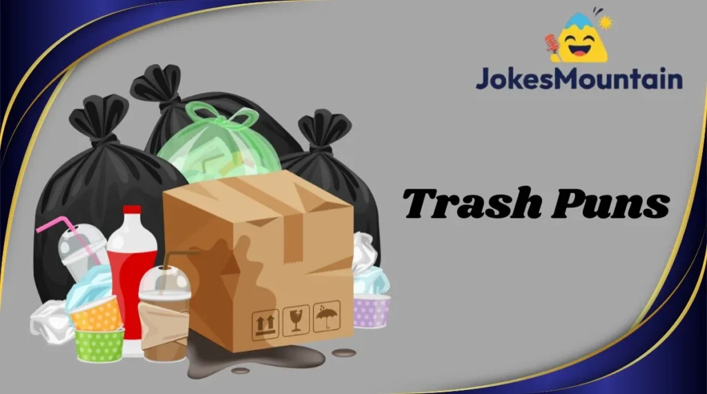 Trash Puns