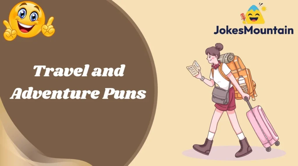 Travel and Adventure Puns