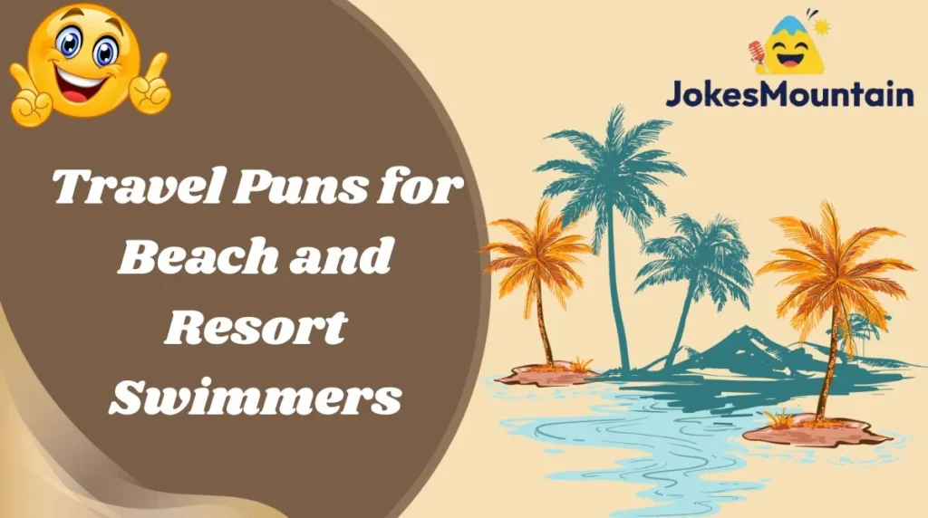 Travel Puns for Beach and Resort Swimmers