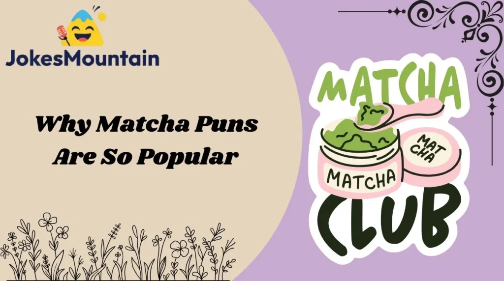 Why Matcha Puns Are So Popular