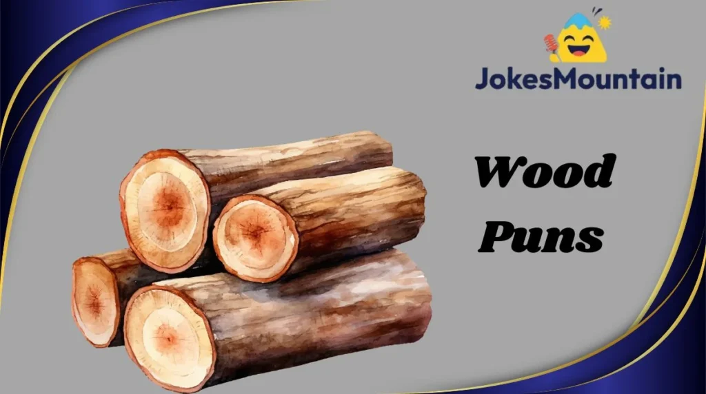 Wood Puns