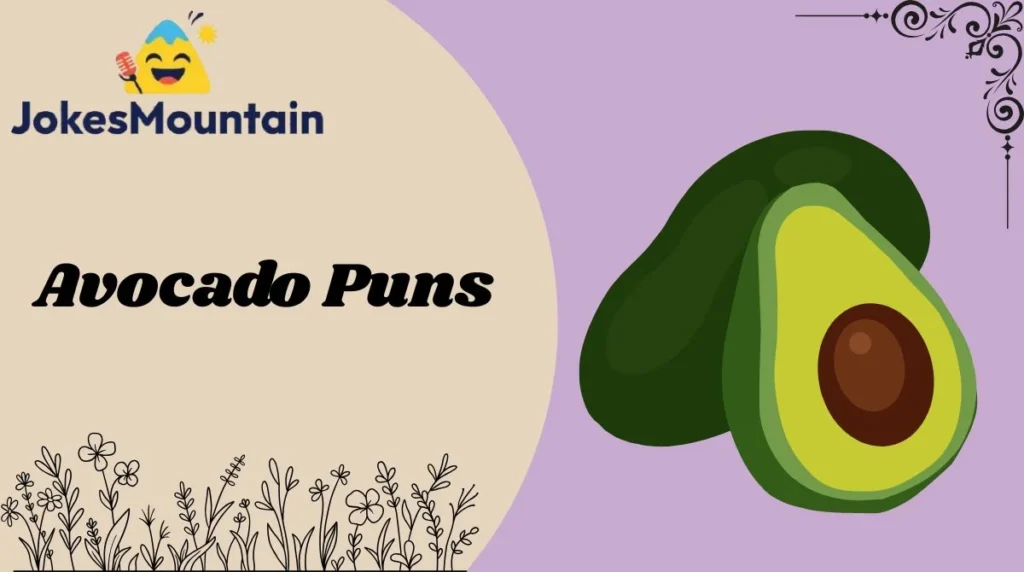 Avocado Puns