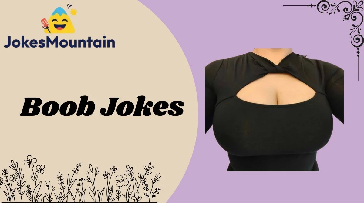 Boob Jokes
