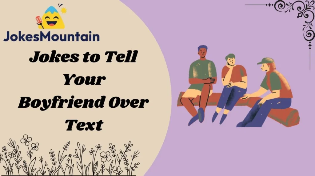 Jokes to Tell Your Boyfriend Over Text