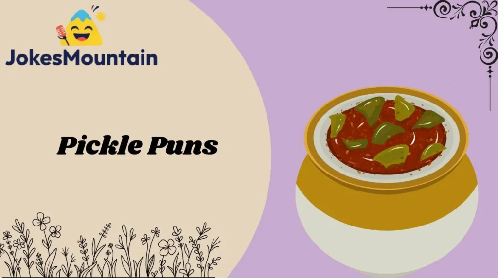 Pickle Puns