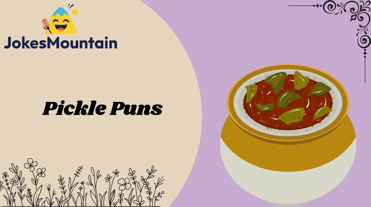 Pickle Puns