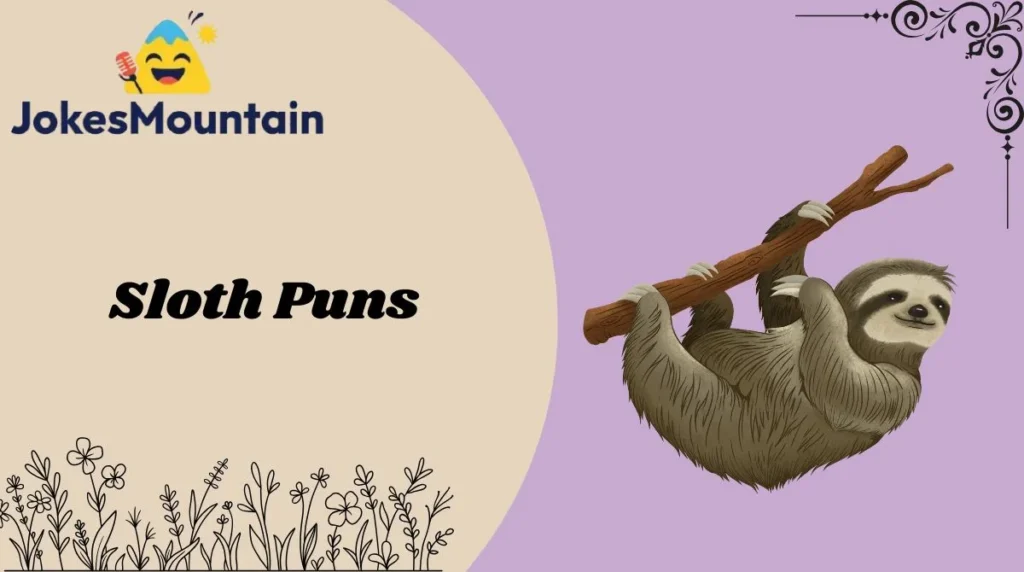 Sloth Puns